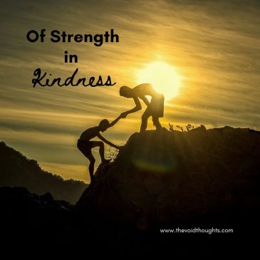 Of Strength in Kindness